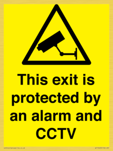 This exit is protected by an alarm and CCTV